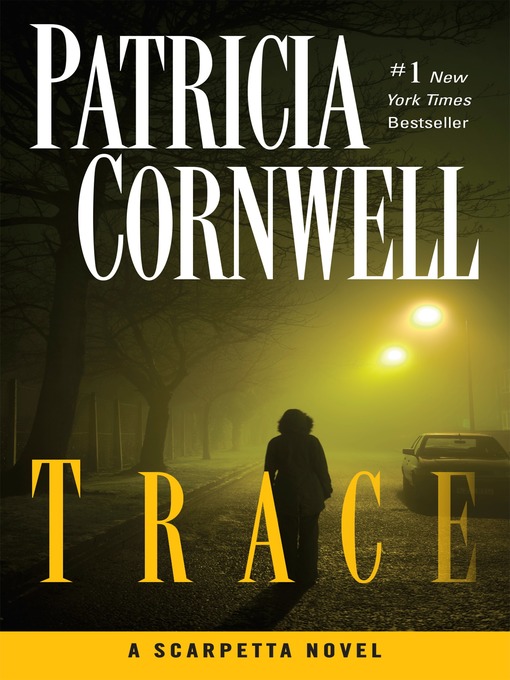 Title details for Trace by Patricia Cornwell - Available